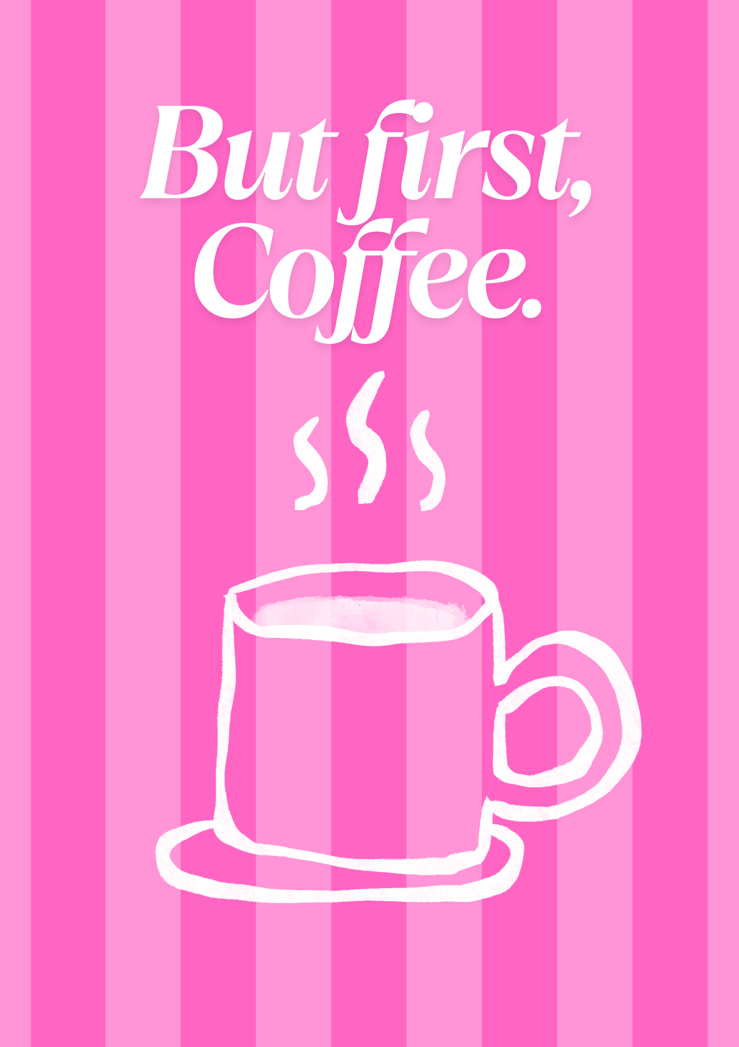 But first, coffee Digital Print