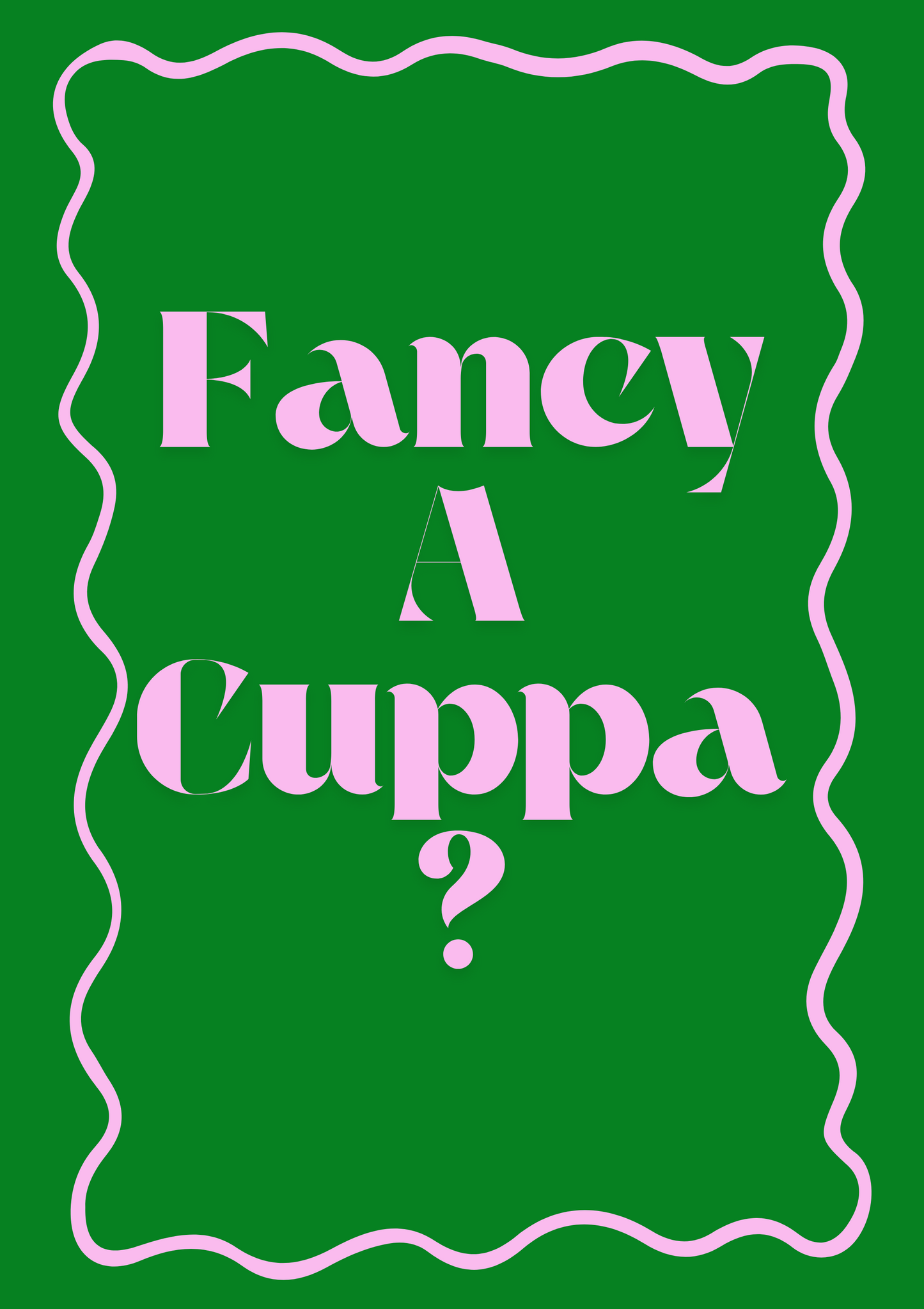 Fancy a Cuppa? Digital Print