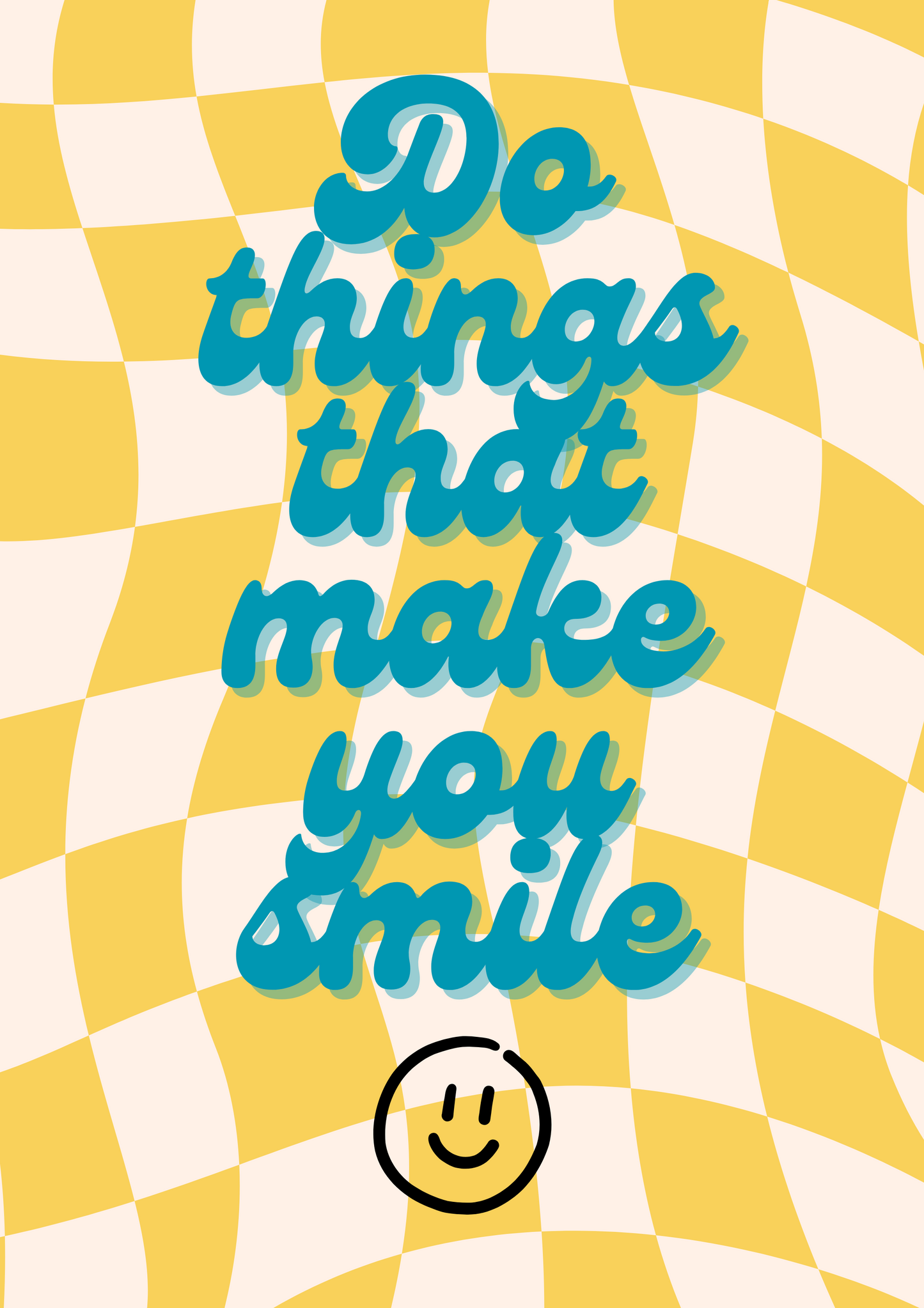 Do things that make you smile Digital Print