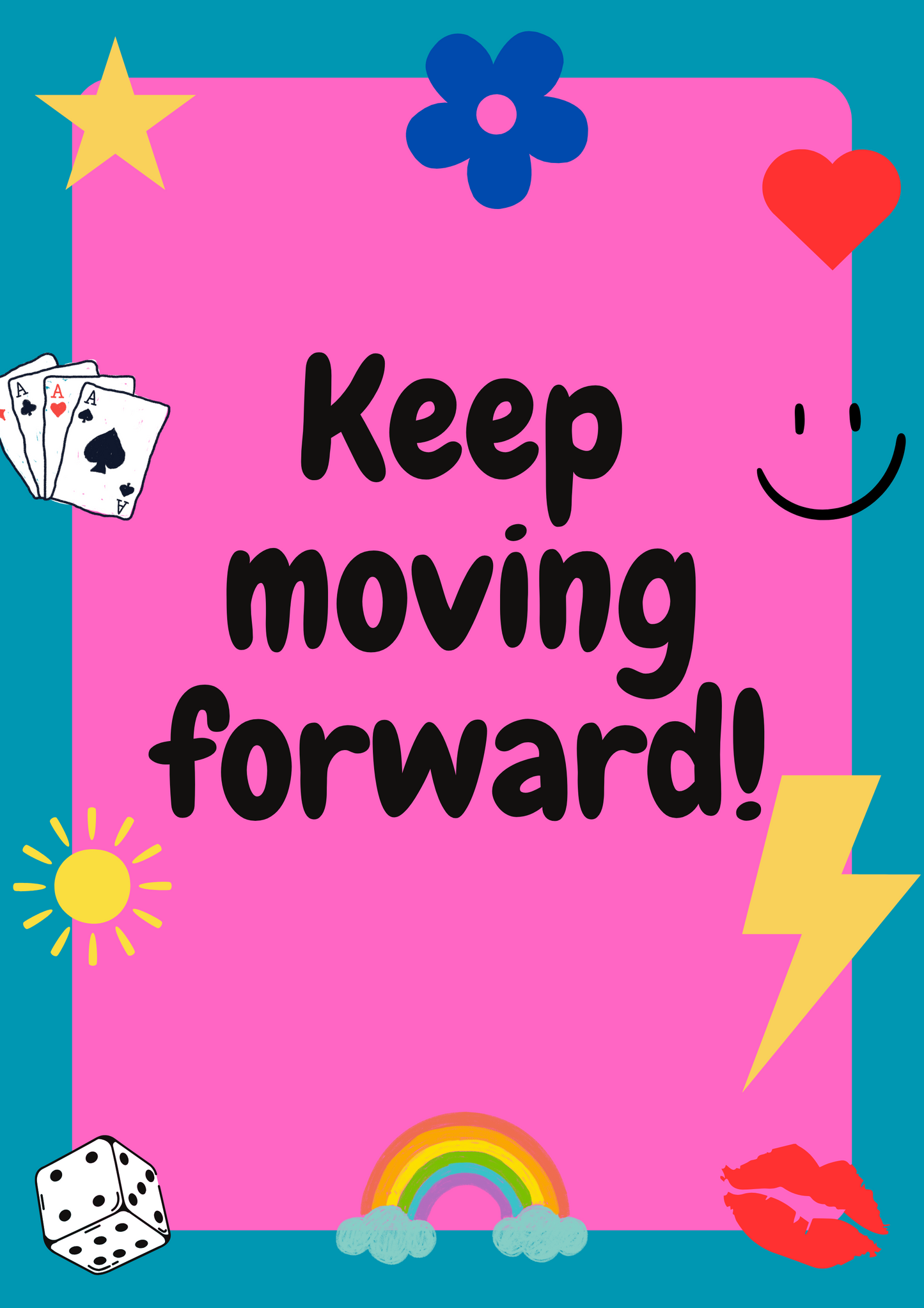 Keep moving forward Digital Print