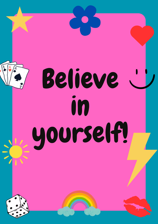 Believe in yourself Digital Print